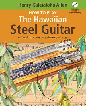 How to Play the Hawaiian Steel Guitar