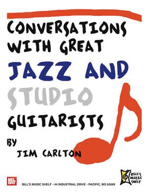 Conversations with Great Jazz & Studio Guitarists