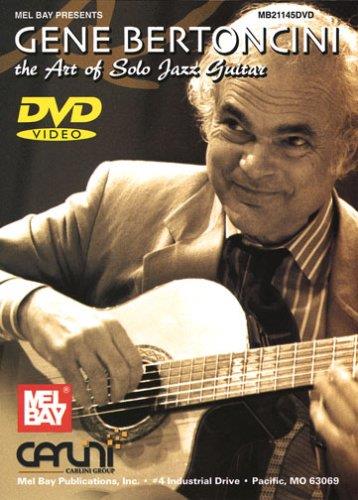 Gene Bertoncini: The Art Of Solo Jazz Guitar