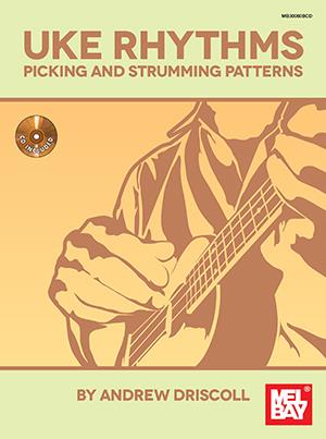 Uke Rhythms: Picking and Strumming Patterns