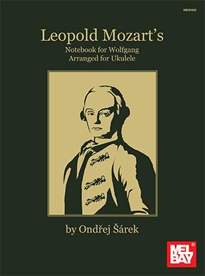 Leopold Mozart's Notebook For Wolfgang (Ukulele)