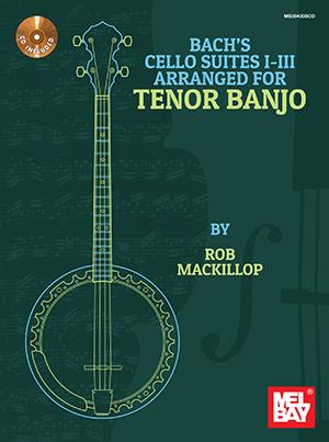 Bach's Cello Suites I-III Arranged fuer Tenor Banjo