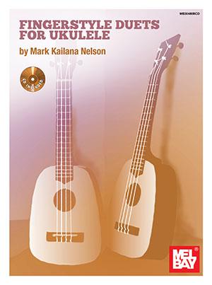 Mark Nelson: Fingerstyle Duets For Ukulele