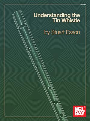 Understanding The Tin Whistle