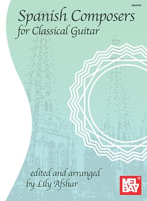 Spanish Composers For Classical Guitar