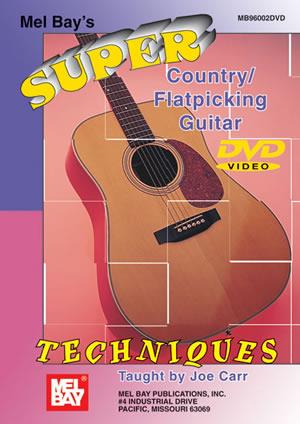 Super Country/Flatpicking Guitar Techniques