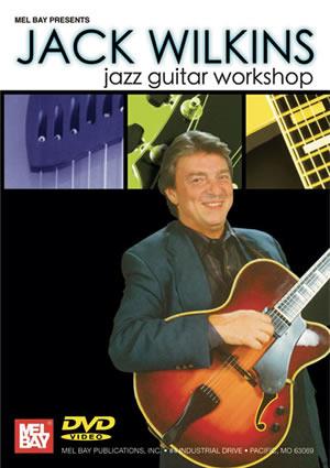 Jack Wilkins: Jazz Guitar Workshop