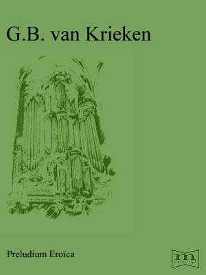 Krieken: Praeludium Eroica