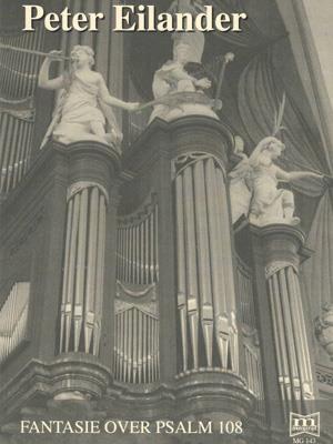 Peter Eilander: Fantasie over Psalm 108
