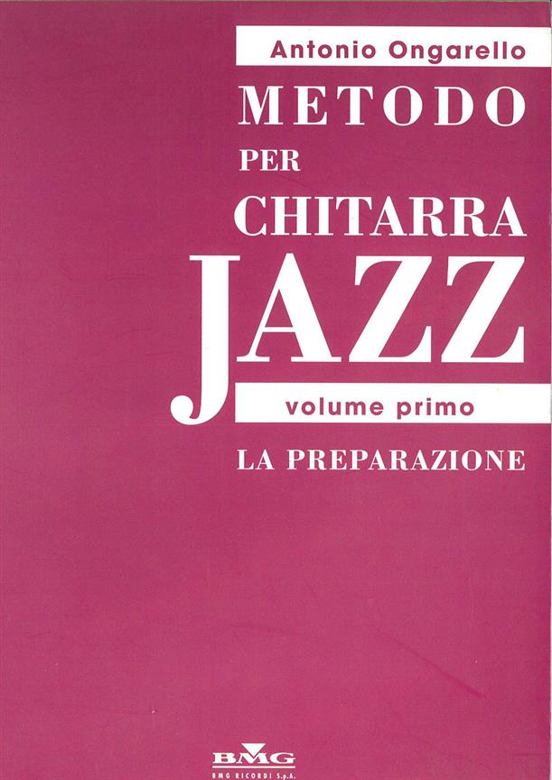 Metodo Per Chitarra Jazz(Volume Primo: La Preparazione)