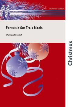 Meindert Boekel: Fantaisie Sur Trois Noels (Harmonie)