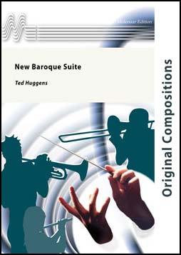 Ted Huggens: New Baroque Suite(Partituur Harmonie) (partituur)