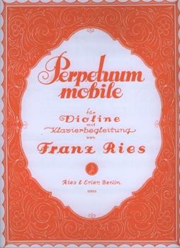 Franz Ries: Perpetuum Mobile Opus 34/5