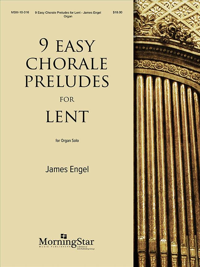 James Engel: Nine Easy Chorale Preludes fuer Lent