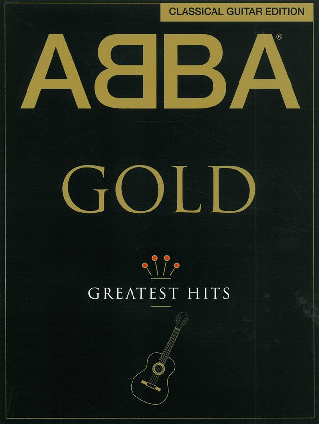 ABBA: Gold - Classical Guitar Edition