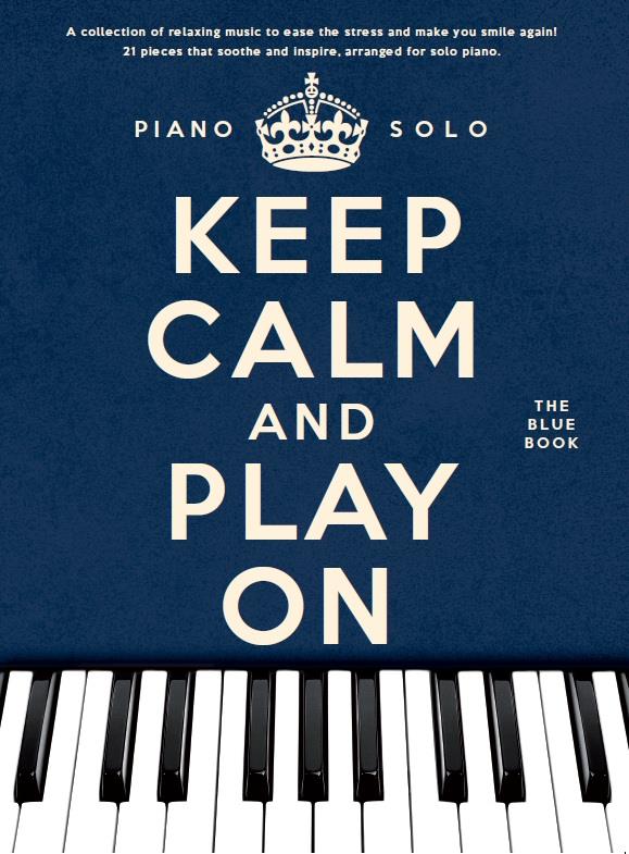 Keep Calm And Play On: The Blue Book Piano Solo