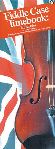 Fiddle Case Tunebook: British Isles