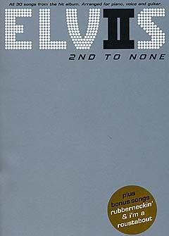 Elvis Presley: 2nd To None