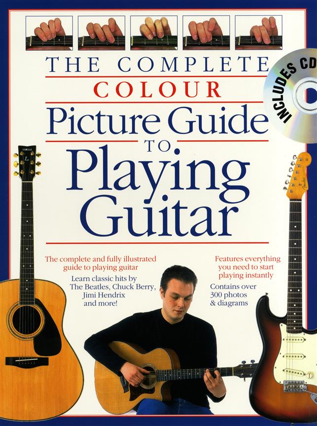 Complete Colour Picture Guide To Playing Guitar