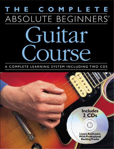 The Complete Absolute Beginners Guitar Course: Book/CD Pack