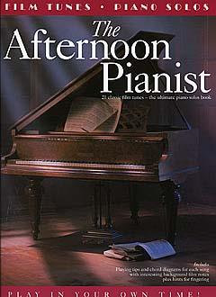 The Afternoon Pianist: Film Tunes For Piano Solo