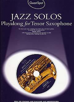 Guest Spot: Jazz Solos Playalong fuer Tenor Saxophone