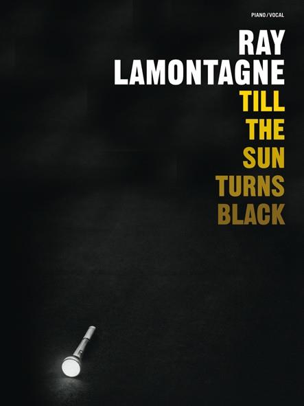 Ray LaMontagne: Till The Sun Turns Black 
