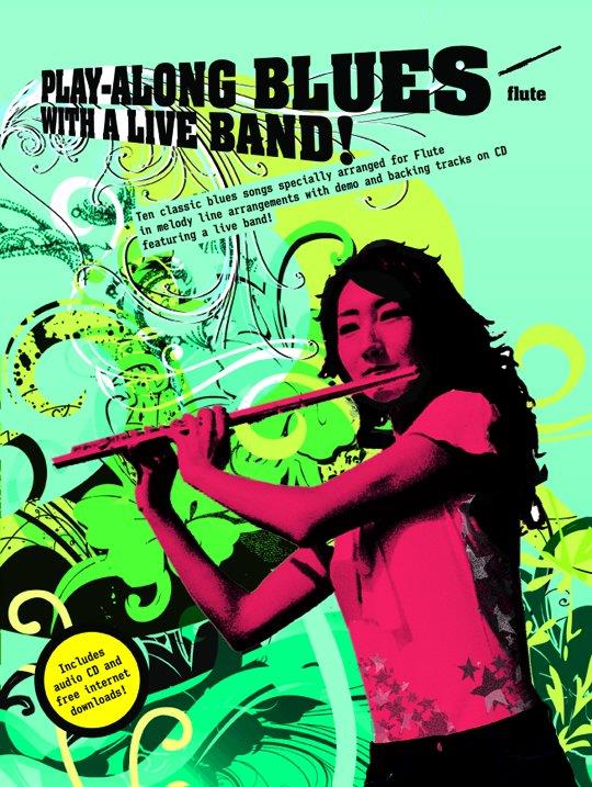 Play-Along Blues With A Live Band: Flute