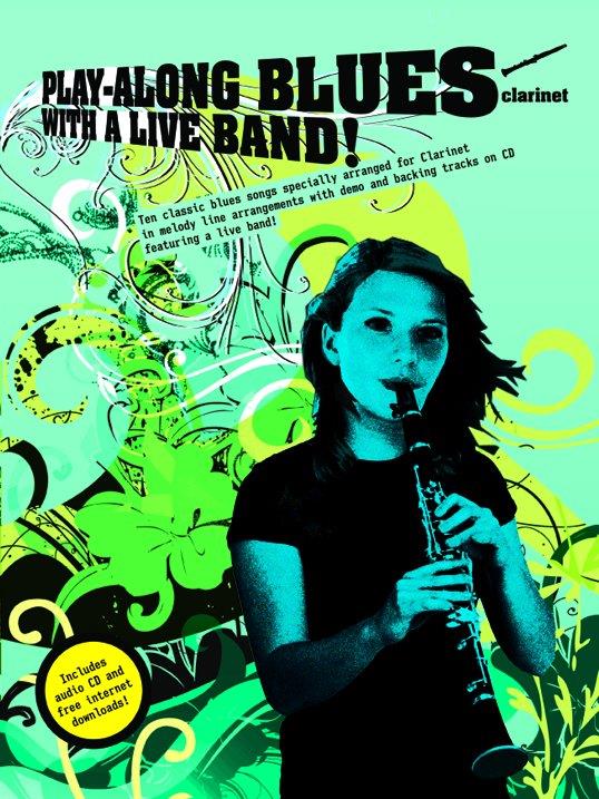 Play-Along Blues With A Live Band: Clarinet