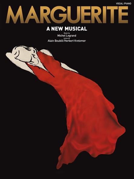 Michel Legrand: Marguerite A New Musical