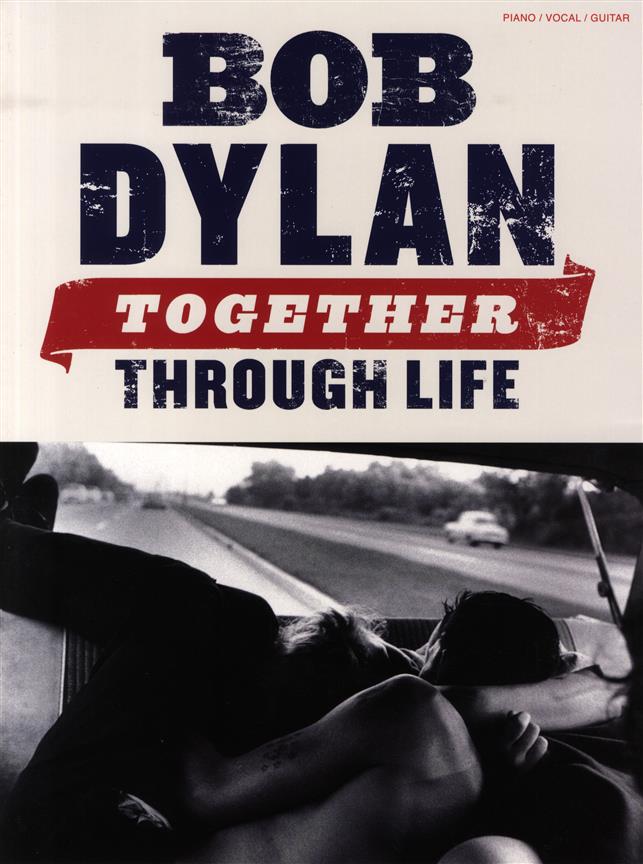 Bob Dylan: Together Through Life