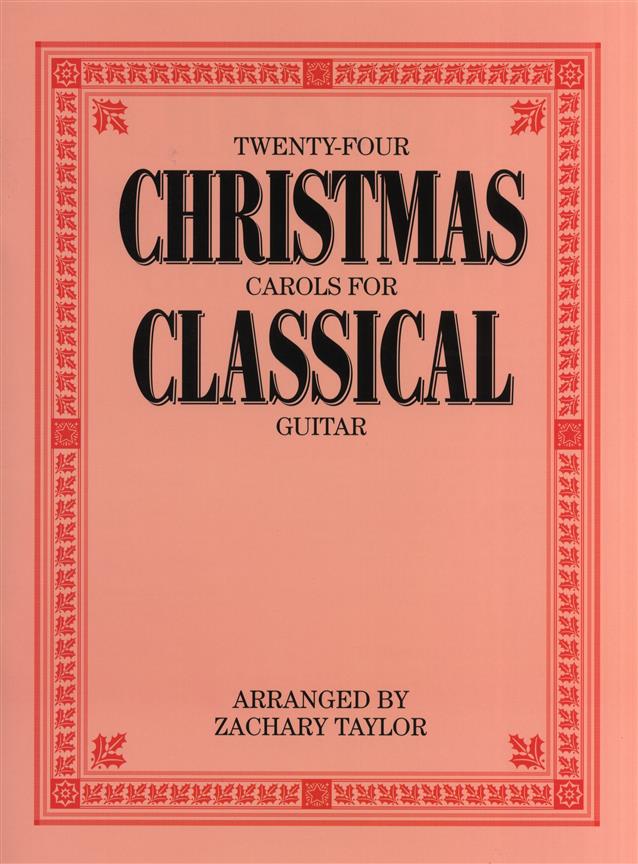 24 Christmas Carols For Classical Guitar