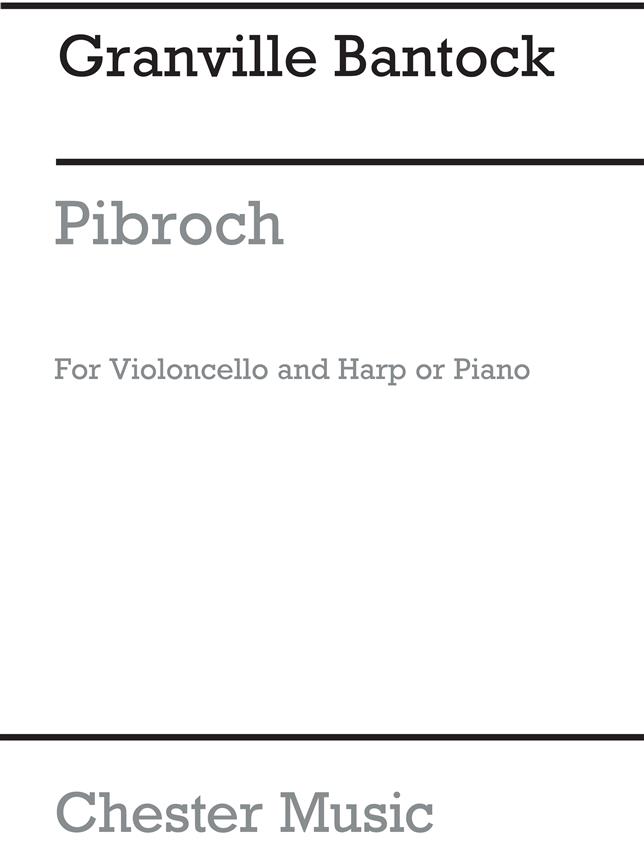 Bantock: Pibroch, A Highland Lament for Cello And Piano Or Harp