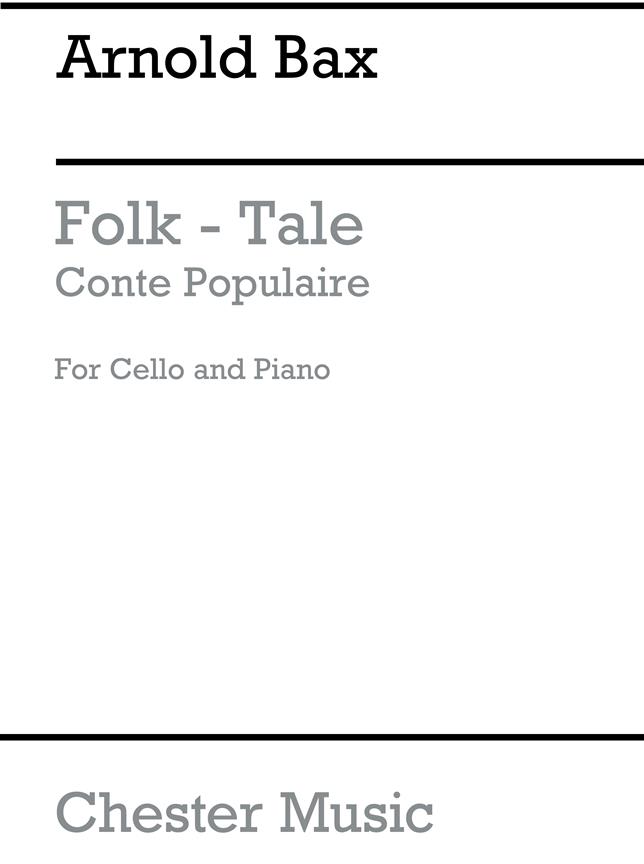 Arnold Bax: A Folk-Tale (Conte Populaire) for Cello And Piano