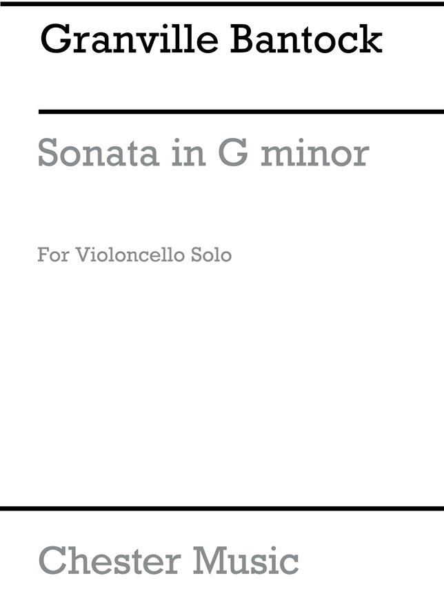 Bantock: Solo Cello Sonata In G Minor