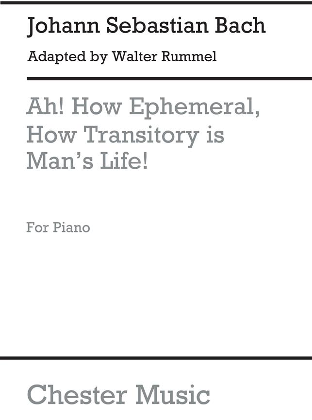 Bach: Ah! How Ephemeral, How Transitory Is Man's Life [Choral Overture]