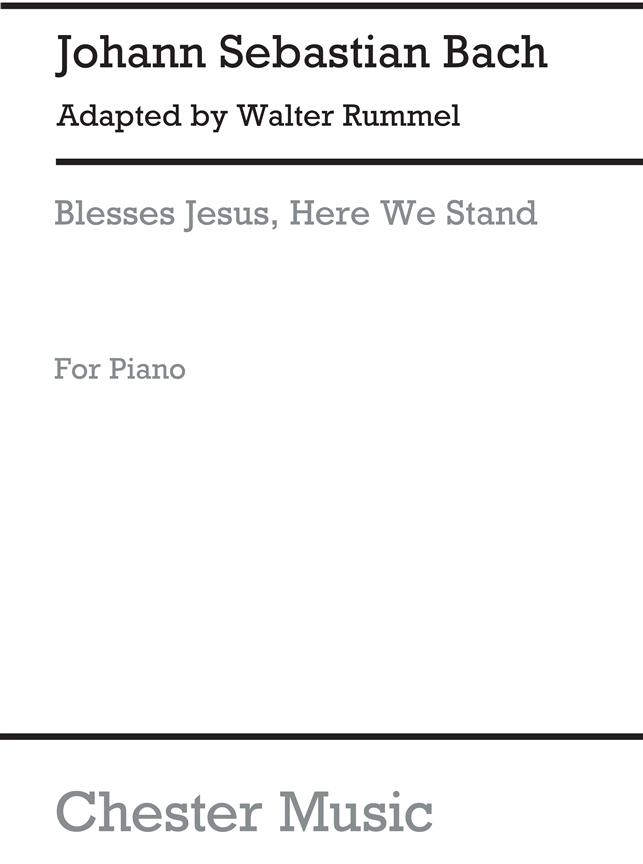 Bach: Blessed Jesus, Here We Stand