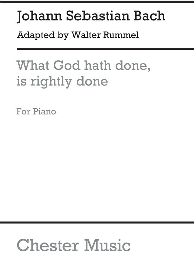 Bach: What God Hath Done, Is Rightly Done