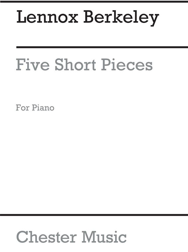 Lennox Berkeley: Five Short Pieces For Piano