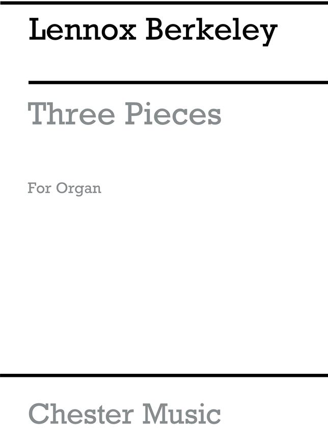 Lennox Berkeley: Three Pieces For Organ