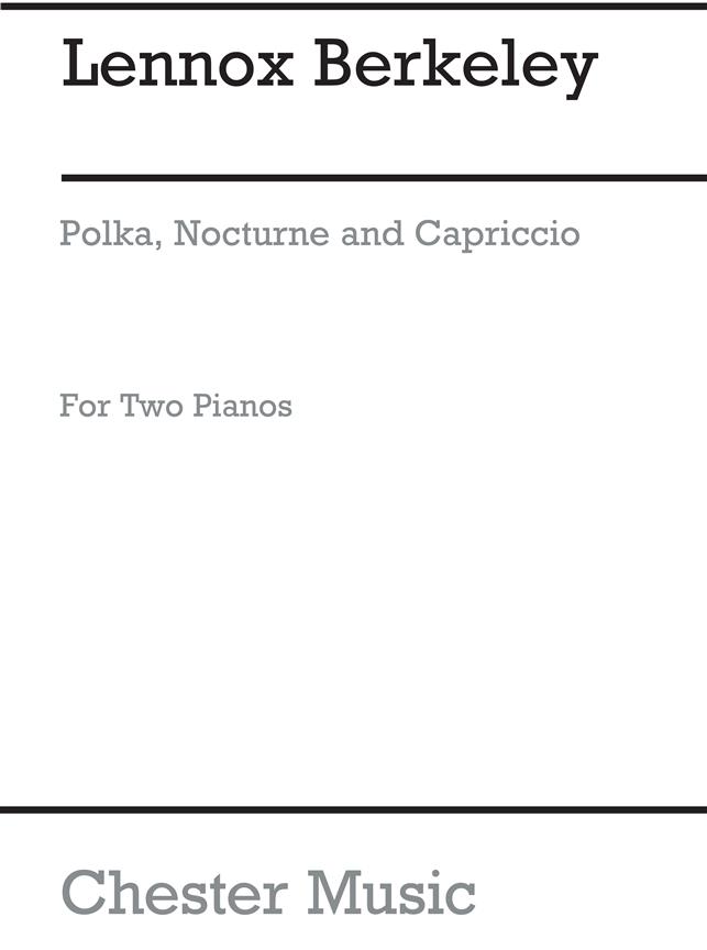 Lennox Berkeley: Polka, Nocturne, Capriccio Op.5