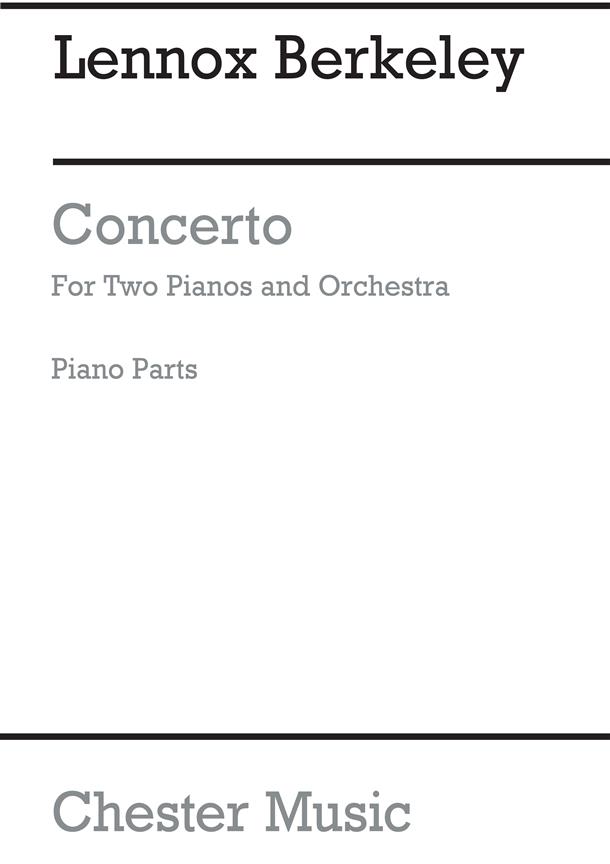 Lennox Berkeley: Concerto For 2 Pianos And Orchestra Op.30 (2 Pianos With Piano Reduction)