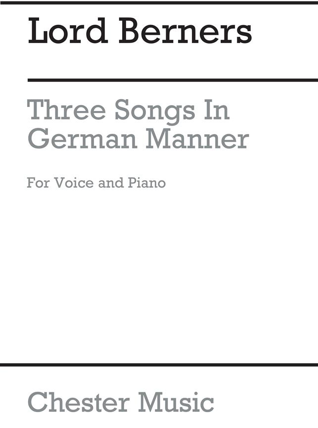 Berners: Three Songs In The German Manner