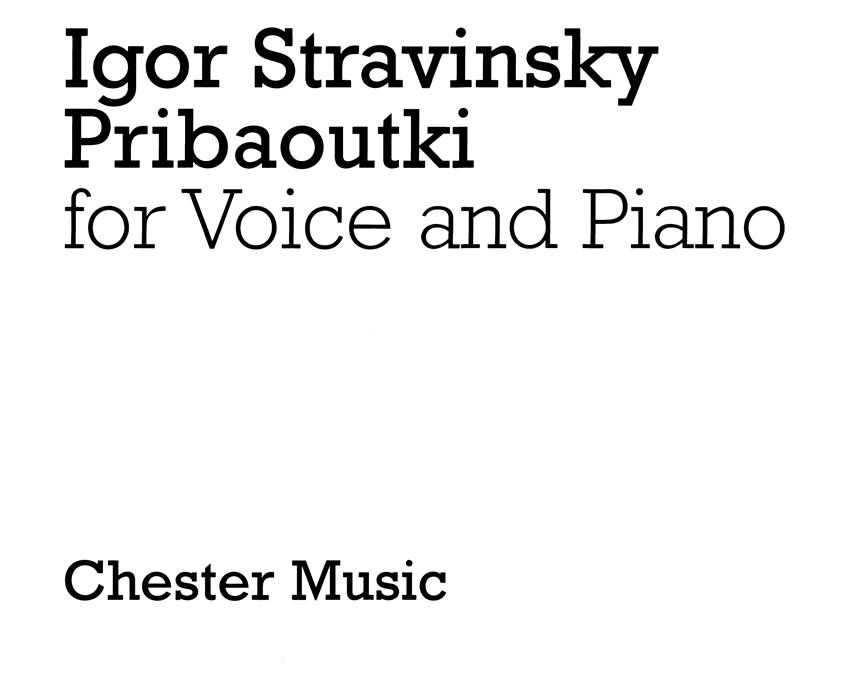 Igor Stravinsky: Pribaoutki Chansons (Soprano/Piano Reduction)