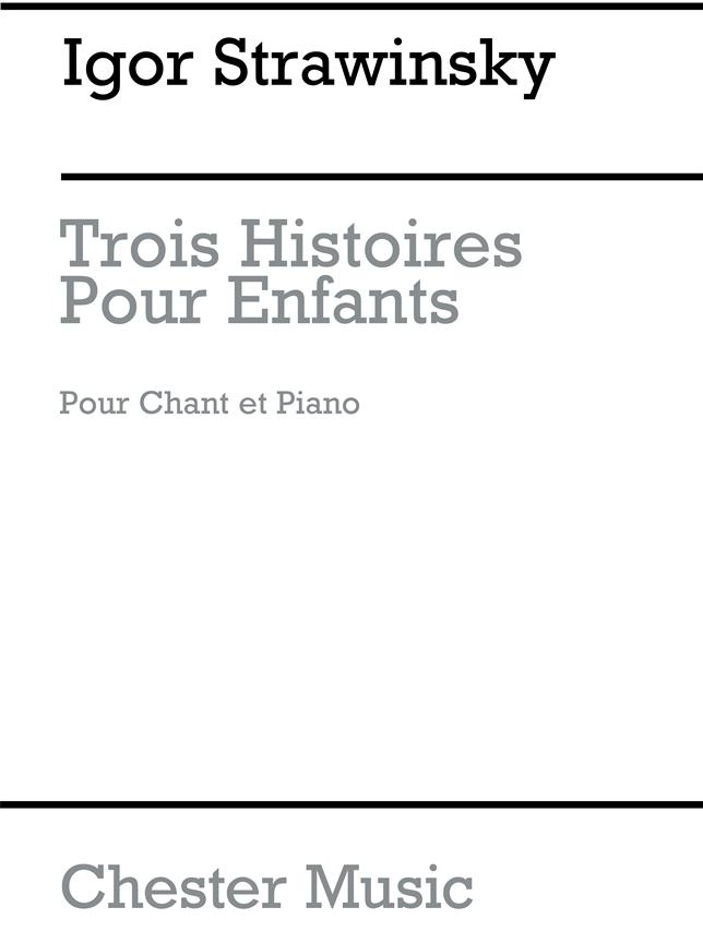 Igor Stravinsky: Three Histoires Pour Enfants