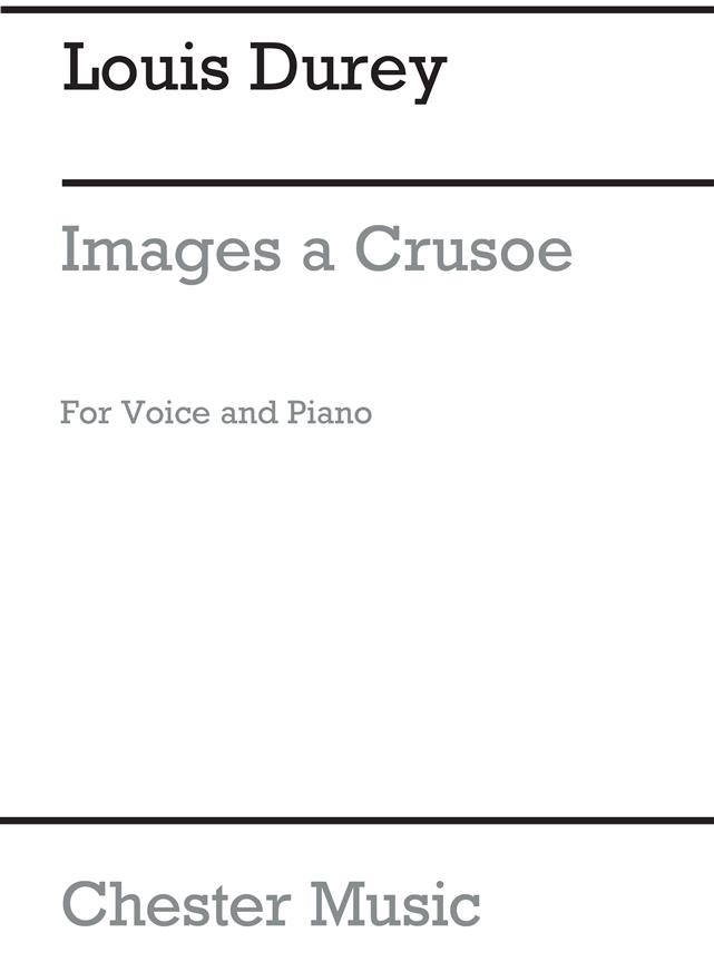 Durey: Images A Crusoe for Voice and Piano