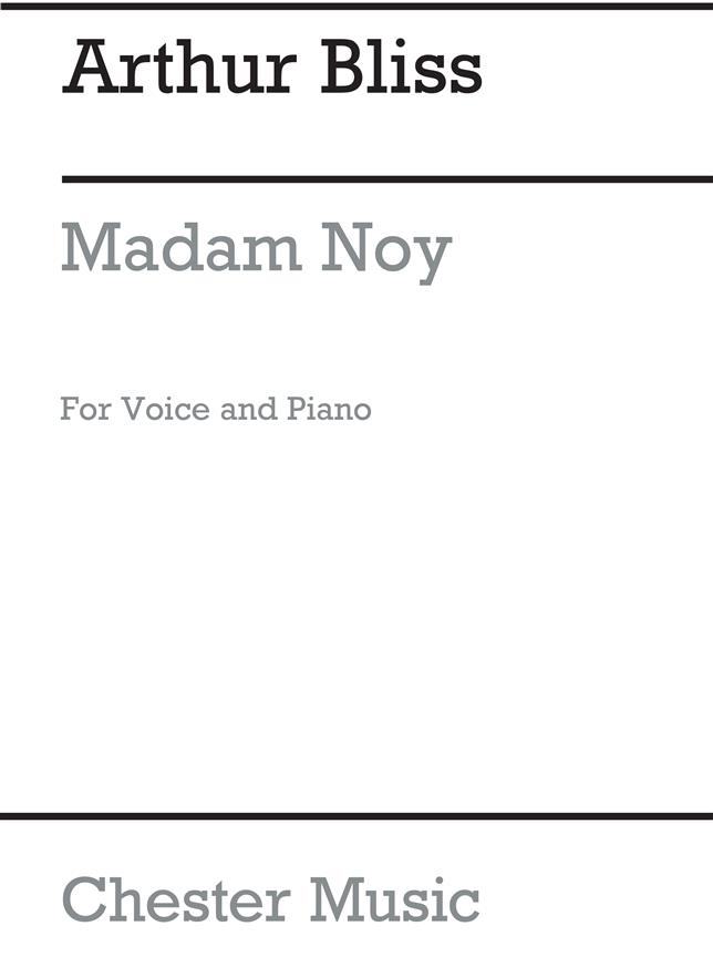 Bliss: Madam Noy (Soprano and Piano Reduction)