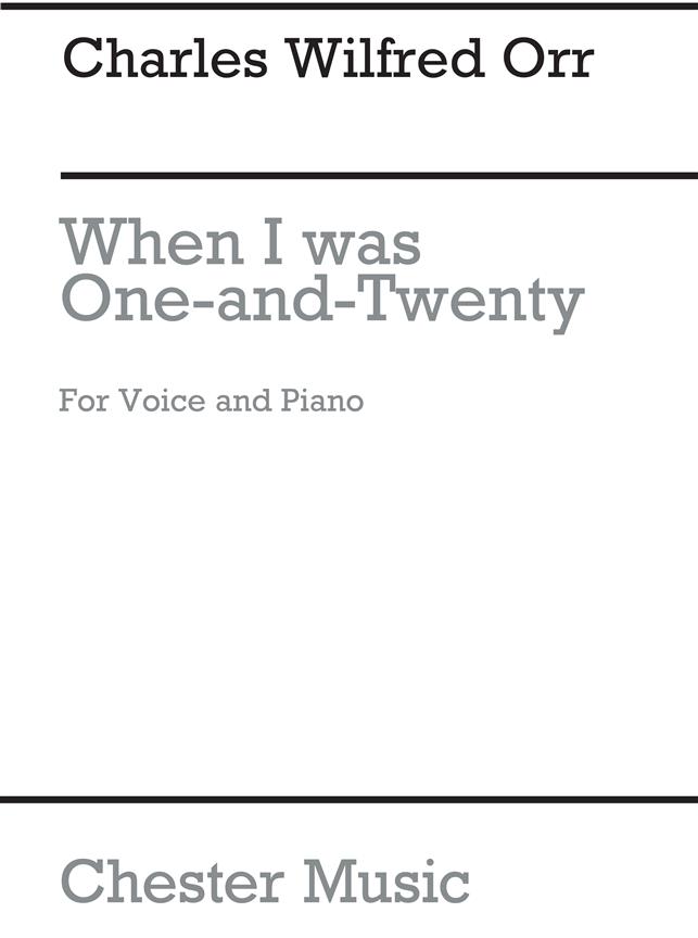 C.W. Orr:  When I Was One And Twenty for High Voice and Piano