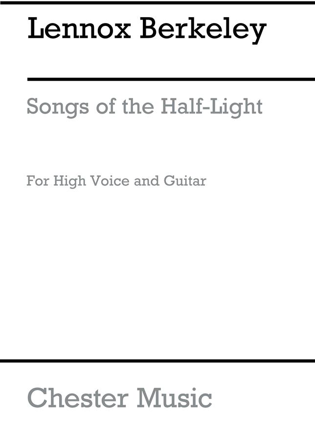 Lennox Berkeley: Songs Of The Half-Light Op.65