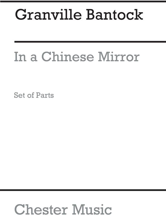 Bantock: In A Chinese Mirror for String Quartet (Parts)